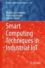 Smart Computing Techniques in Industrial IoT