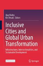 Inclusive Cities and Global Urban Transformation: Infrastructures, Intersectionalities,  and Sustainable Development