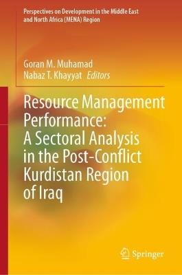 Resource Management Performance: A Sectoral Analysis in the Post-Conflict Kurdistan Region of Iraq - cover