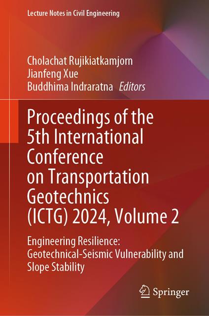 Proceedings of the 5th International Conference on Transportation Geotechnics (ICTG) 2024, Volume 2
