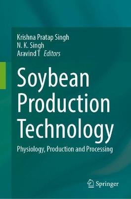 Soybean Production Technology: Physiology, Production and Processing - cover