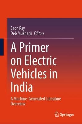 A Primer on Electric Vehicles in India: A Machine-Generated Literature Overview - cover