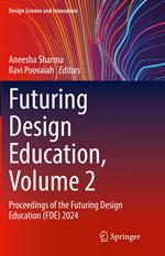 Futuring Design Education, Volume 2