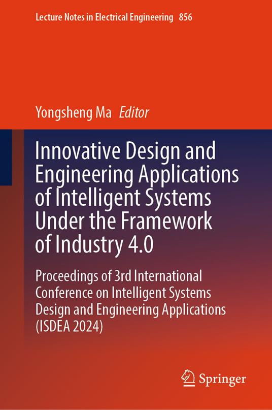 Innovative Design and Engineering Applications of Intelligent Systems Under the Framework of Industry 4.0