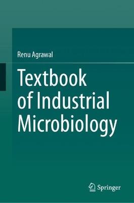 Textbook of Industrial Microbiology - Renu Agrawal - cover
