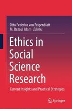 Ethics in Social Science Research: Current Insights and Practical Strategies