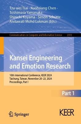 Kansei Engineering and Emotion Research: 10th International Conference, KEER 2024, Taichung, Taiwan, November 20–23, 2024, Proceedings, Part I - cover