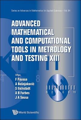 Advanced Mathematical And Computational Tools In Metrology And Testing Xiii - cover