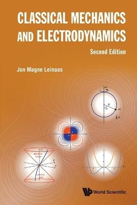 Classical Mechanics And Electrodynamics - Jon Magne Leinaas - cover