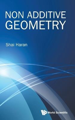 Non Additive Geometry - Shai Haran - cover