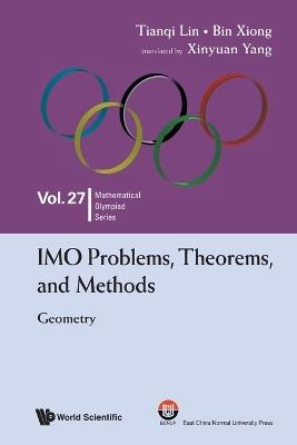 Imo Problems, Theorems, And Methods: Geometry - Tianqi Lin,Bin Xiong - cover