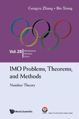 Imo Problems, Theorems, And Methods: Number Theory - Bin Xiong,Gengyu Zhang - cover