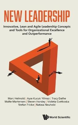 New Leadership: Innovative, Lean And Agile Leadership Concepts And Tools For Organizational Excellence And Outperformance - Marc Helmold,Ayse Kucuk Yilmaz,Tracy Dathe - cover