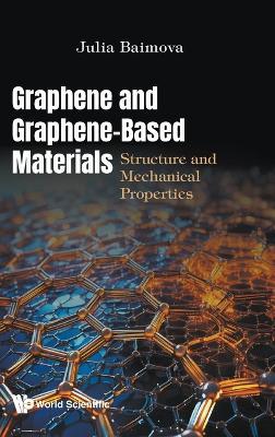 Graphene And Graphene-based Materials: Structure And Mechanical Properties - Julia Baimova - cover