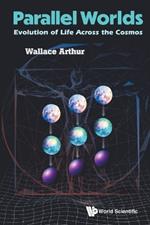 Parallel Worlds: Evolution Of Life Across The Cosmos