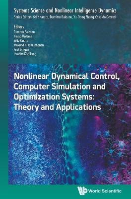 Nonlinear Dynamical Control, Computer Simulation And Optimization Systems: Theory And Applications - cover