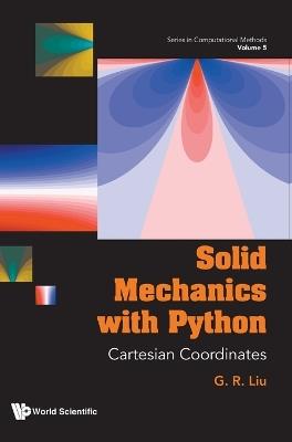 Solid Mechanics With Python: Cartesian Coordinates - Gui-rong Liu - cover