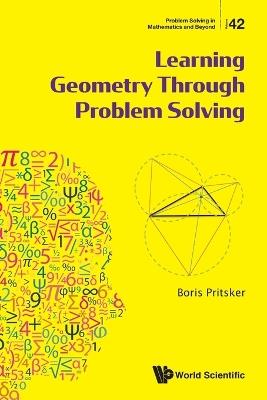 Learning Geometry Through Problem Solving - Boris Pritsker - cover