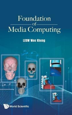 Foundation Of Media Computing - Wee Kheng Leow - cover