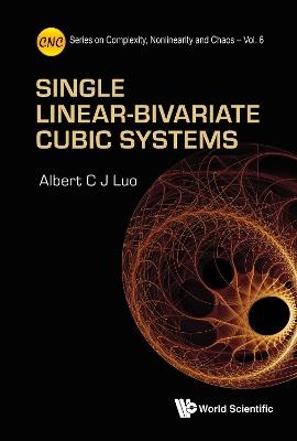Single Linear-bivariate Cubic Systems - Albert C J Luo - cover