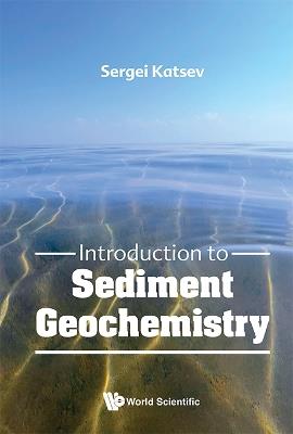 Introduction To Sediment Geochemistry - Sergei Katsev - cover