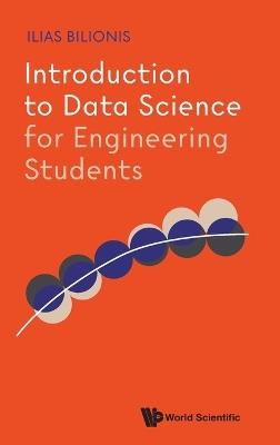 Introduction To Data Science For Engineering Students - Ilias Bilionis - cover
