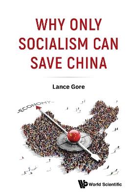 Why Only Socialism Can Save China - Lance Liangping Gore - cover