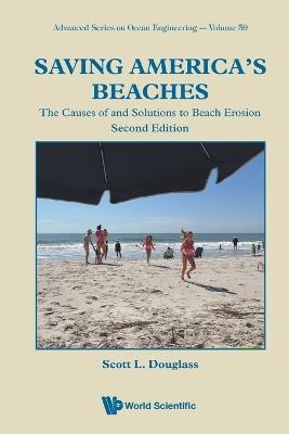 Saving America's Beaches: The Causes Of And Solutions To Beach Erosion - Scott L Douglass - cover