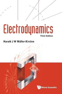Electrodynamics (Third Edition) - Harald J W Muller-kirsten - cover