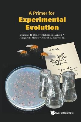 A Primer For Experimental Evolution - Michael Robertson Rose,Richard E Lenski,Margarida Matos - cover