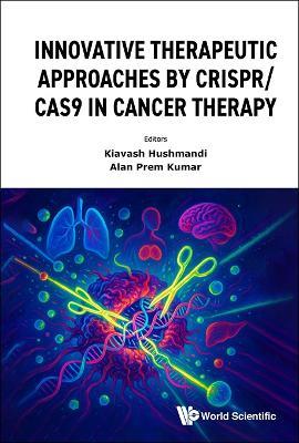 Innovative Therapeutic Approaches By Crispr/cas9 In Cancer Therapy - cover