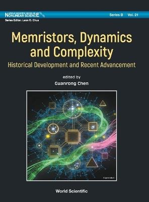 Memristors, Dynamics And Complexity: Historical Development And Recent Advancement - cover