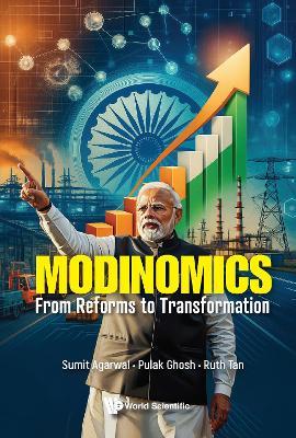 Modinomics: From Reforms To Transformation - Sumit Agarwal,Pulak Ghosh,Ruth Tan - cover