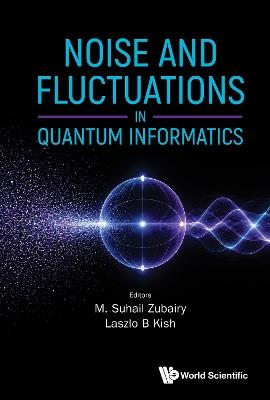 NOISE AND FLUCTUATIONS IN QUANTUM INFORMATICS - cover