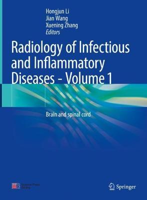 Radiology of Infectious and Inflammatory Diseases - Volume 1: Brain and Spinal Cord - cover