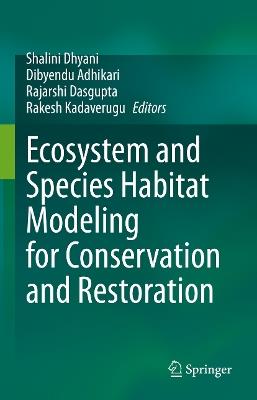 Ecosystem and Species Habitat Modeling for Conservation and Restoration - cover