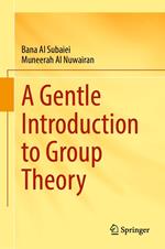 A Gentle Introduction to Group Theory