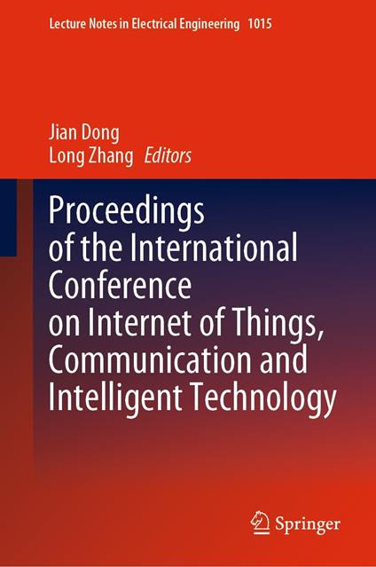 Proceedings of the International Conference on Internet of Things, Communication and Intelligent Technology