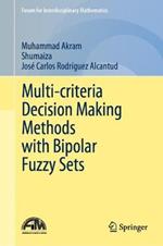 Multi-criteria Decision Making Methods with Bipolar Fuzzy Sets