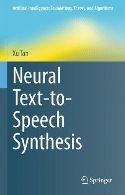 Neural Text-to-Speech Synthesis - Xu Tan - cover