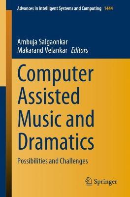 Computer Assisted Music and Dramatics: Possibilities and Challenges - cover