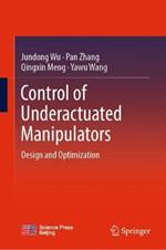 Control of Underactuated Manipulators: Design and Optimization