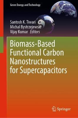 Biomass-Based Functional Carbon Nanostructures for Supercapacitors - cover