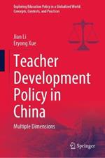 Teacher Development Policy in China: Multiple Dimensions