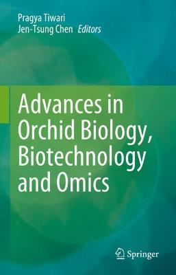 Advances in Orchid Biology, Biotechnology and Omics - cover