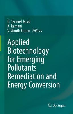 Applied Biotechnology for Emerging Pollutants Remediation and Energy Conversion - cover