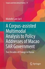 A Corpus-assisted Multimodal Analysis to Policy Addresses of Macao SAR Government