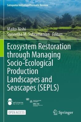 Ecosystem Restoration through Managing Socio-Ecological Production Landscapes and Seascapes (SEPLS) - cover