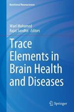 Trace Elements in Brain Health and Diseases