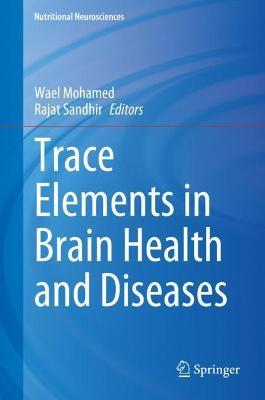 Trace Elements in Brain Health and Diseases - cover